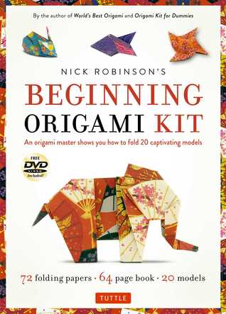 Ultimate Origami for Beginners Kit: The Perfect Kit for Beginners-Everything You Need is in This Box!: Kit Includes Origami Book, 19 Projects, 62 Origami Papers & DVD [Book]